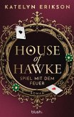 House of Hawke - Spiel mit dem Feuer (eBook, ePUB)