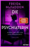 Die Psychiaterin - Wurde ihr der Job zum Verhängnis? (eBook, ePUB)