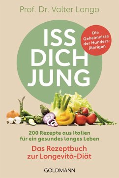 Iss dich jung - das Rezeptbuch zur Longevità-Diät (eBook, ePUB) - Longo, Valter