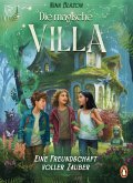 Die magische Villa - Eine Freundschaft voller Zauber (eBook, ePUB)