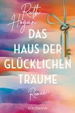 Das Haus der glücklichen Träume (eBook, ePUB) Das Haus der glücklichen Träume (eBook, ePUB)