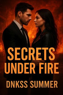 Secrets Under Fire (eBook, ePUB) - Summer, Dnkss