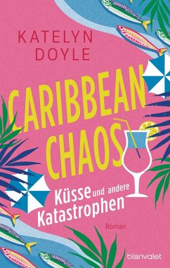 Cover Caribbean Chaos - Küsse und andere Katastrophen (eBook, ePUB)