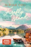 Firefly Island: Gegen die Vernunft (eBook, ePUB)