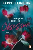 Obsession - Solange ich dich liebe (eBook, ePUB)