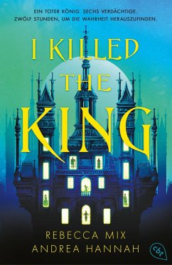 I Killed The King (eBook, ePUB) - Hannah, Andrea; Mix, Rebecca