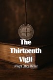 The Thirteenth Vigil A Night Office Thriller (eBook, ePUB)