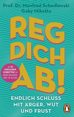 Cover Reg dich ab! - Endlich Schluss mit Ärger, Wut und Frust (eBook, ePUB)