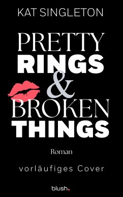 Pretty Rings and Broken Things (eBook, ePUB) - Singleton, Kat
