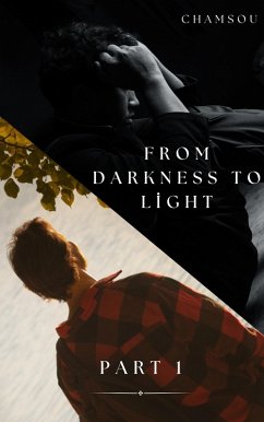 Cover From Darkness to Light - Part 1 (eBook, ePUB)