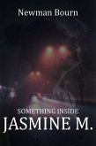 Something Inside Jasmine M. (eBook, ePUB) Something Inside Jasmine M. (eBook, ePUB)