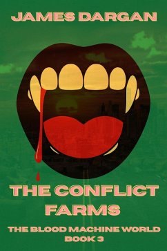 Cover The Conflict Farms (The Blood Machine World, #3) (eBook, ePUB)