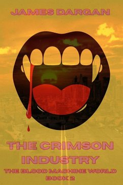 Cover The Crimson Industry (The Blood Machine World, #2) (eBook, ePUB)