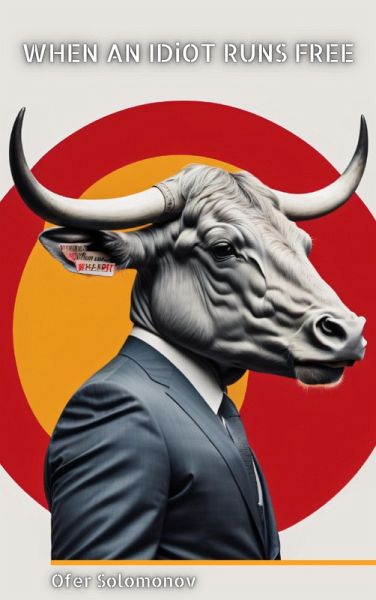 When an Idiot runs free (eBook, ePUB)