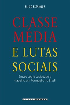 Classe média e lutas sociais (eBook, ePUB) - Estanque, Elísio