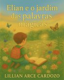 Elian e o jardim das palavras mágicas (eBook, ePUB) Elian e o jardim das palavras mágicas (eBook, ePUB)