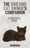 The Grieving Cat Owner's Companion: A Practical Guide (eBook, ePUB)
