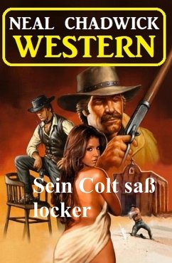 Cover Sein Colt saß locker: Western (eBook, ePUB)