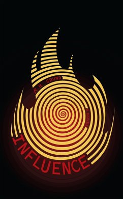 Influence (eBook, ePUB) - Gründ, R. H.