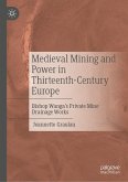 Medieval Mining and Power in Thirteenth-Century Europe (eBook, PDF)