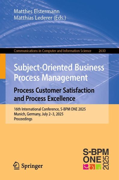 Subject-Oriented Business Process Management. Process Customer Satisfaction and Process Excellence (eBook, PDF) Subject-Oriented Business Process Management. Process Customer Satisfaction and Process Excellence (eBook, PDF)
