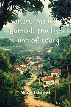 Cover Where the Hills Burned The Last Stand of Coorg (eBook, ePUB)