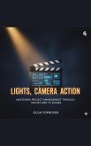 Lights, Camera, Action: Mastering Project Management Through Movies and TV Shows (eBook, ePUB)
