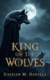 King of the Wolves (eBook, ePUB) King of the Wolves (eBook, ePUB)