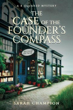 Cover The Case of the Founder's Compass (A B-Squared Mystery, #1) (eBook, ePUB)