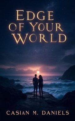 Edge of Your World (eBook, ePUB) - Daniels, Cassian M.