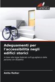 Adeguamenti per l'accessibilità negli edifici storici Adeguamenti per l'accessibilità negli edifici storici