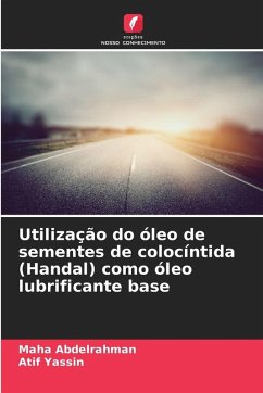 Cover Utilização do óleo de sementes de colocíntida (Handal) como óleo lubrificante base