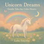 Unicorn Dreams: Gentle Tales for Calm Hearts (eBook, ePUB)
