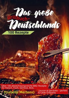 Das große Grillbuch Deutschlands - Mertens, Isabelle