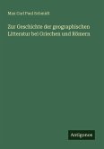 Zur Geschichte der geographischen Litteratur bei Griechen und Römern
