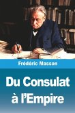 Du Consulat à l'Empire Du Consulat à l'Empire