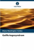 Golfkriegssyndrom Golfkriegssyndrom