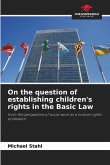 On the question of establishing children's rights in the Basic Law On the question of establishing children's rights in the Basic Law