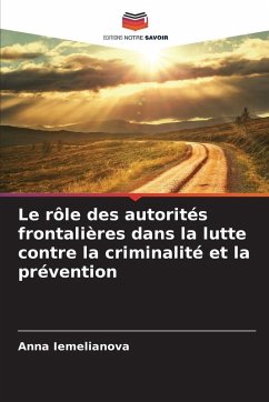 Cover Le rôle des autorités frontalières dans la lutte contre la criminalité et la prévention