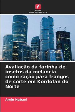 Cover Avaliação da farinha de insetos da melancia como ração para frangos de corte em Kordofan do Norte