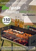 Festliche Grillmomente - Das große Feiertags-BBQ-Buch Festliche Grillmomente - Das große Feiertags-BBQ-Buch