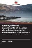 Spondylarthrite ankylosante et douleur chronique: approche moderne des traitements