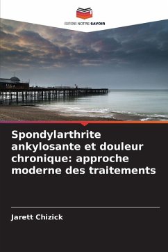 Cover Spondylarthrite ankylosante et douleur chronique: approche moderne des traitements