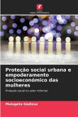 Proteção social urbana e empoderamento socioeconómico das mulheres Proteção social urbana e empoderamento socioeconómico das mulheres