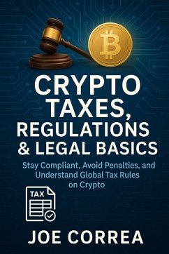 Cover Crypto Taxes, Regulations & Legal Basics