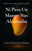 Ni Para Un Mango Nos Alcanzaba