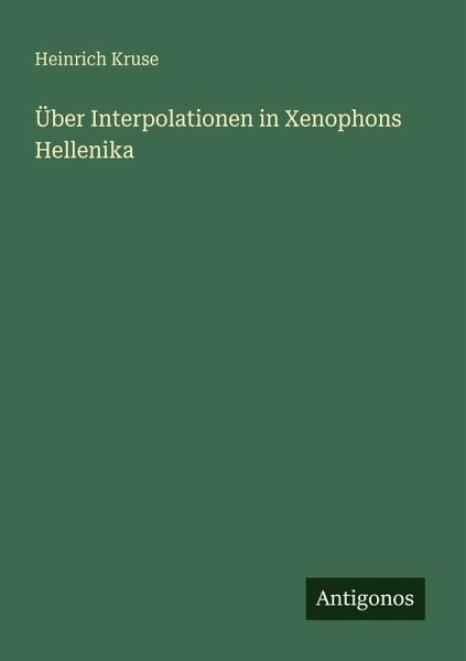 Über Interpolationen in Xenophons Hellenika Über Interpolationen in Xenophons Hellenika