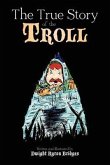 The True Story of the Troll (eBook, ePUB)