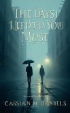 The Days I Needed You Most (eBook, ePUB) The Days I Needed You Most (eBook, ePUB)