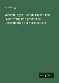 Cover Mittheilungen über die theoetische Bewerthung und practische Untersuchung der Sprengstoffe